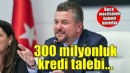 Buca'da 300 milyonluk kredi talebi!