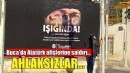 Buca'da Atatürk afişlerine alçak saldırı!