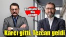 Büyükşehir'de flaş gelişme... Karcı gitti, Tezcan geldi!