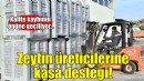 Büyükşehir'den zeytin üreticilerine kasa desteği!