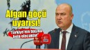 CHP'li Bakan'dan Afgan göçü uyarısı: Türkiye'nin başına bela olacaklar!