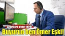 Çağrılara yanıt verdi: Buyurun Ben Ömer Eşki!