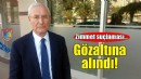 Celil Anık gözaltına alındı!