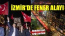 Cumhuriyet ışığı İzmir'den parladı...