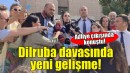 Dilruba Kayserilioğlu davasında yeni gelişme!