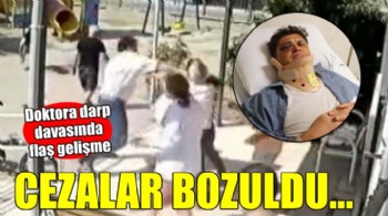 Doktora darp davasında cezalar bozuldu!