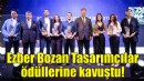 Ezber Bozan Tasarımcılar ödüllerine kavuştu!