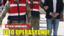 FETÖ operasyonu: 36 kişi tutuklandı!