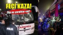 Feci kaza: Ölü ve yaralılar var!