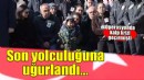 Görev başında kalp krizi geçiren polis memuru son yolculuğuna uğurlandı