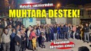 Görevden alınan muhtar Dağhan'a mahalleliden destek!