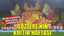 Göztepe, Avrupa yolunda kritik haftada