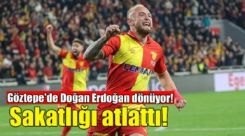 Göztepe'de Doğan Erdoğan dönüyor!