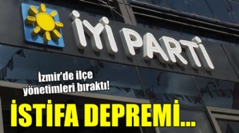 İYİ Parti İzmir'de istifa depremi...
