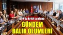 İZTO'da gündem balık ölümleri...