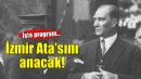 İzmir Ata’sını anacak!