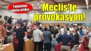 İzmir Büyükşehir meclisinde provokasyon!