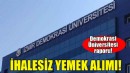 İzmir Demokrasi Üniversitesi'nde ihalesiz yemek alımı!