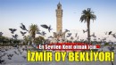 İzmir, En Sevilen Kent olmak için yarışıyor!