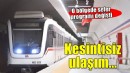 İzmir Metro'da o bölgede sefer programı değişti...