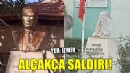 İzmir'de Atatürk büstlerine alçakça saldırı...