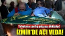 İzmir'de acı veda... Tabutuna sarılıp gözyaşı döktüler!