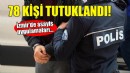 İzmir'de asayiş uygulamaları: 78 kişi tutuklandı!
