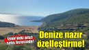 İzmir'de denize nazır özelleştirme!