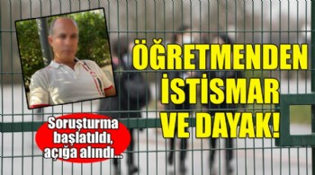 İzmir'de öğretmenden istismar ve dayak!