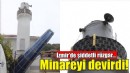 İzmir'de şiddetli rüzgar minareyi devirdi!