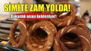 İzmir'de simite zam yolda!