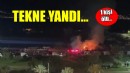 İzmir'de tekne alev aldı... 1 ölü!