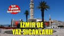 İzmir'de yazdan kalma günler!