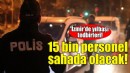 İzmir'de yılbaşı tedbirleri... 15 bin personel görev yapacak!