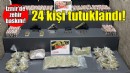 İzmir'de zehir baskını: 24 kişi tutuklandı!