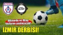 İzmir derbisi zamanı... Altınordu ve Altay kozlarını paylaşacak!