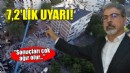 İzmir için 7,2'lik uyarı: Sonuçları çok ağır olur!