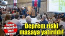 İzmir’de deprem riski ve alınacak önlemler konuşuldu!