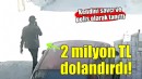 Kendini polis ve savcı olarak tanıtıp 2 milyon TL dolandırdı!