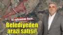 Kiraz Belediyesi'nden arazi satışı!