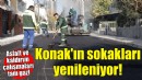 Konak'ta asfalt ve kaldırım çalışmaları tam gaz!