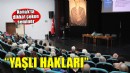 Konak’ta 'Yaşlı hakları' semineri...