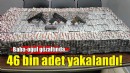 Otomobilden 46 bin uyuşturucu hap çıktı!