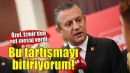 Özgür Özel'den İzmir'de net mesaj: Bu tartışmayı bitiriyorum!