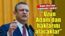 Özgür Özel'den teğmenler tepkisi: Teğmenler Uzun Adam'dan hakkını alacak!