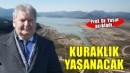 Prof. Dr. Yaşar: Bizi, bu yaz ciddi bir kuraklık bekliyor