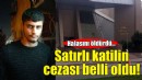 Satırla öldürmüştü... Hala katilinin cezası belli oldu!