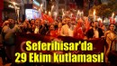 Seferihisar'da 29 Ekim kutlaması!