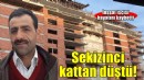 Sekizinci kattan düşen inşaat işçisi öldü