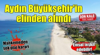 Şok karar... Plajlar Aydın Büyükşehir Belediyesi'nin elinden alındı...